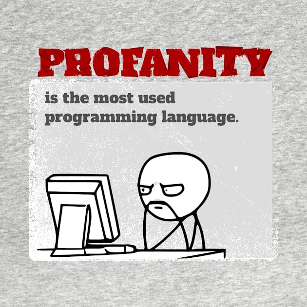 Profanity is the most used programming language by JaMaX